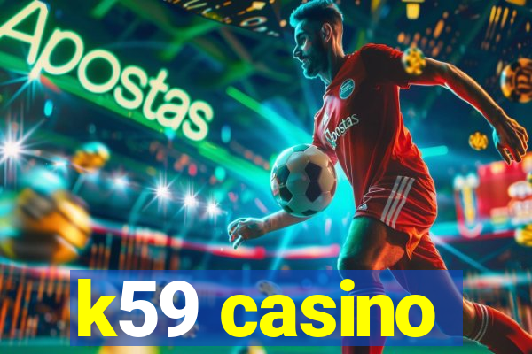 k59 casino